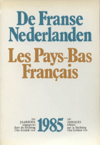 De Franse Nederlanden / Les Pays-Bas Français. Jaargang 1985,  [tijdschrift] Franse Nederlanden, De / Les Pays-Bas Français