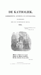De katholiek 1864. Deel 46,  [tijdschrift] Katholiek, De