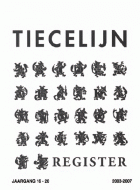 Tiecelijn. Register 2003-2007,  [tijdschrift] Tiecelijn