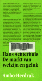 De markt van welzijn en geluk, Hans Achterhuis