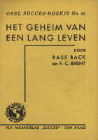 Het geheim van een lang leven, Rass Back, Fred C. Brent