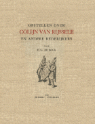 Opstellen over Colijn van Rijssele en andere Rederijkers, Eugène de Bock