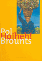 Hojheh!, Pol Brounts