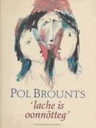 Lache is oonnötteg, Pol Brounts