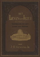 Het leven van Jezus, Johannes Hermanus Gunning jr.