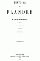 Histoire de Flandre. Deel III. 1383-1453, M. Kervyn de Lettenhove