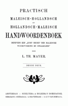 Practisch Maleisch-Hollandsch en Hollandsch-Maleisch handwoordenboek, L.Th. Mayer