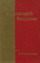 Het hedendaagsch socialisme in zijn oorsprong en wezen voor het volk geschetst, R.J.W. Rudolph