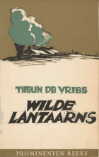 Wilde lantaarns, Theun de Vries