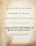 Amstelskerk verheugd en dankbaar, over de herstelling van haaren heilgezant, den weleerwaardigen Heere Johannes Henricus Westerhoof, van eene gevaarlijke krankheid, Roelof Wouters