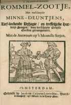 't Amsterdamse rommel-zootje, met verscheyde minne-deuntjes, lief-lockende vrijagie, en treffelijcke harders-sangen, door verscheyde gentile geesten gecomponeert. Met de antwoort op 't Menniste susjen, Anoniem Amsterdamse rommel-zootje, 't
