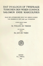 Dat dyalogus of twisprake tusschen den wisen coninck Salomon ende Marcolphus, Anoniem Dyalogus tusschen Salomon ende Marcolphus