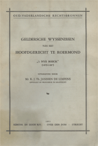 Geldersche wyssenissen van het Hoofdgerecht te Roermond, Anoniem Geldersche wyssenissen van het Hoofdgerecht te Roermond