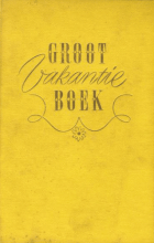 Groot vakantieboek, Anoniem Groot vakantieboek