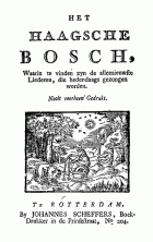 Het Haagsche Bosch, waarin te vinden zyn de allernieuwste liederen, die hedendaags gezongen worden, Anoniem Haagsche Bosch, waarin te vinden zyn de allernieuwste liederen, die hedendaags gezongen worden, Het