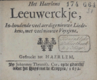 Het Haerlems leeuwerckje in-houdende veel aerdige nieuwe liedekens, met veel nieuwe voysjens, Anoniem Het Haerlems leeuwerckje in-houdende veel aerdige nieuwe liedekens, met veel nieuwe voysjens