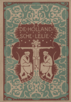 De Hollandsche Lelie. Jaargang 19,  [tijdschrift] Hollandsche Lelie, De