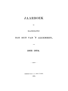 Jaarboek der Maatschappij tot Nut van 't Algemeen voor 1873-1874,  [tijdschrift] Jaarboek der Maatschappij tot Nut van 't Algemeen