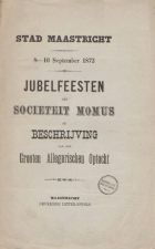 Jubelfeesten der Societeit Momus en beschrijving van den grooten allegorischen optocht, Anoniem Jubelfeesten der Societeit Momus en beschrijving van den grooten allegorischen optocht