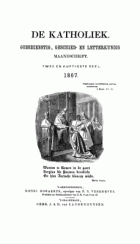 De katholiek 1867. Deel 52,  [tijdschrift] Katholiek, De