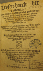 Leysen-boeck der catholycken daerinne vergadert zyn wt verscheyden boecken veelderhande leysenen himni ende geestelycke liedekens, Anoniem Leysen-boeck der catholijcken