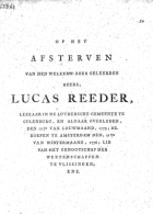 Op het afsterven van den weleerw: zeer geleerden heere, Lucas Reeder, Anoniem Op het afsterven van den weleerw: zeer geleerden heere, Lucas Reeder