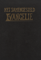 Het samengesteld Evangelie, Anoniem Het samengesteld Evangelie