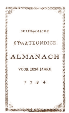 Surinaamsche Staatkundige Almanach voor den Jaare 1794,  [tijdschrift] Surinaamsche Staatkundige Almanach