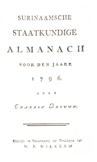 Surinaamsche Staatkundige Almanach voor den Jaare 1796,  [tijdschrift] Surinaamsche Staatkundige Almanach