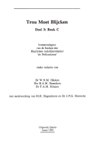 Trou moet blijcken. Bronnenuitgave van de boeken der Haarlemse rederijkerskamer 'de Pellicanisten'. Deel 3: Boek C, Anoniem Trou moet blijcken