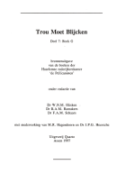 Trou moet blijcken. Bronnenuitgave van de boeken der Haarlemse rederijkerskamer 'de Pellicanisten'. Deel 7: Boek G, Anoniem Trou moet blijcken