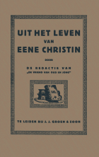 Uit het leven van eene Christin, medegedeeld door harer kinderen en twee andere verhalen, Anoniem Uit het leven van eene Christin