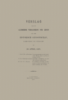 Verslag van de algemeene vergadering der leden van het Historisch Genootschap. 20 april 1897,  [tijdschrift] Verslag van de algemeene vergadering der leden van het Historisch Genootschap