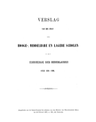 Verslag van den Staat der Hooge-, Middelbare en Lagere Scholen in het Koninkrijk der Nederlanden. Jaargang 1898-1899,  [tijdschrift] Verslag van den Staat der Hooge-, Middelbare en Lagere Scholen in het Koninkrijk der Nederlanden