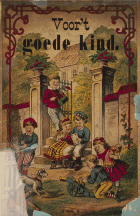 Voor 't goede kind, anoniem Voor 't goede kind