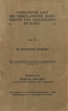 Voorloopige lijst der Nederlandsche monumenten van geschiedenis en kunst. Deel VIII, II. De provincie Limburg (Meerloo-Zwalmen),  [serie] Voorloopige lijst der Nederlandsche monumenten van geschiedenis en kunst