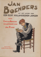 Jan Boenders. Hoe een echt Hollandsche jongen in Amerika rijk werd, Chr. van Abkoude