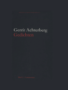 Gedichten. Deel 2. Commentaar, Gerrit Achterberg