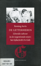 De letterheren. Liberale cultuur in de negentiende eeuw: het tijdschrift De Gids, Remieg Aerts