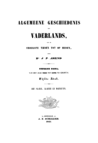 Algemeene geschiedenis des vaderlands van de vroegste tijden tot op heden. Tweede deel, vijfde stuk, J.P. Arend