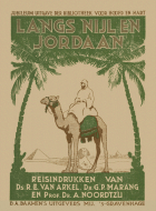 Langs Nijl en Jordaan, R. van Arkel, G.P. Marang, Arie Noordtzij