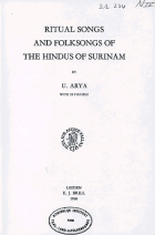 Ritual songs and folksongs of the Hindus of Surinam, Usharbudh Arya