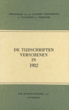 Bibliografie van de literaire tijdschriften in Vlaanderen en Nederland. De tijdschriften verschenen in 1982, Hilda van Assche, Richard Baeyens