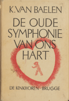 De oude symphonie van ons hart, Kamiel van Baelen