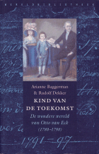 Kind van de toekomst, Arianne Baggerman, Rudolf Dekker