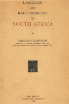 Language and race problems in South Africa, Adriaan J. Barnouw