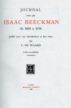 Journal tenu par Isaac Beeckman de 1604 à 1634. Tome 4: Supplément, Isaac Beeckman