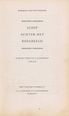 Schip achter het boegbeeld. Over het werk van J. Slauerhoff (1898-1936), Herman van den Bergh