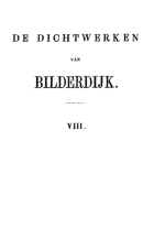 De dichtwerken van Bilderdijk. Deel 8, Willem Bilderdijk