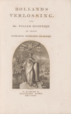 Hollands verlossing. Deel 1, Willem Bilderdijk, Katharina Wilhelmina Bilderdijk-Schweickhardt